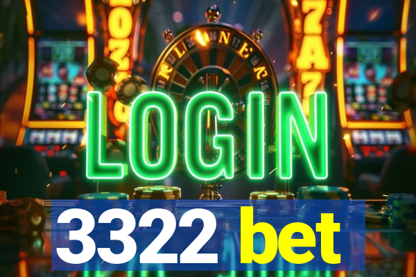 3322 bet